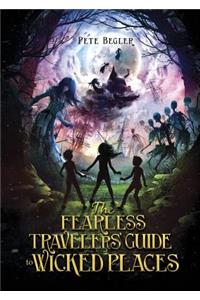 The Fearless Travelers' Guide to Wicked Places