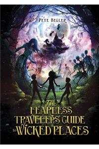 The Fearless Travelers' Guide to Wicked Places