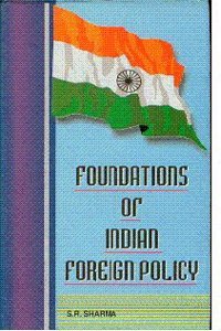 FOUNDATIONS OF INDIAN FOREIGN POLICY