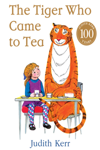 The Tiger Who Came To Tea: The Bestselling Classic Childrenâ€™S Book, From The Beloved Judith Kerr