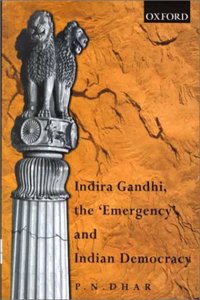 Indira Gandhi, The 'Emergency', and Indian Democracy