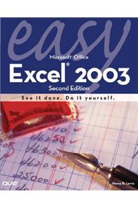 Easy Microsoft Excel 2003