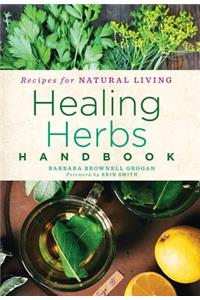 Healing Herbs Handbook