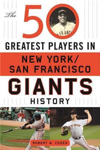 50 Greatest Players in San Francisco/New York Giants History