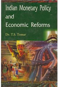 Indian Monetary Policy and Economic Reforms