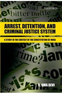 Arrest, Detention, and Criminal Justice System