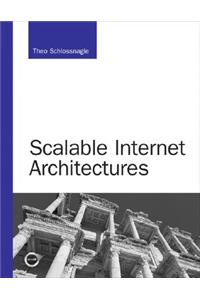 Scalable Internet Architectures