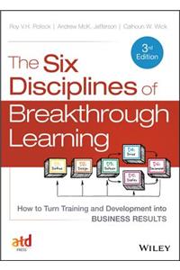 The Six Disciplines of Breakthrough Learning