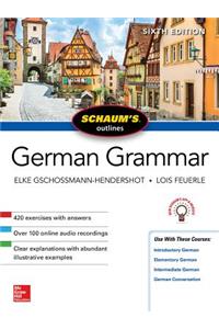 Schaum's Outline of German Grammar, Sixth Edition