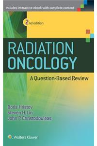 Radiation Oncology - A Question Based Review 2nd Edition