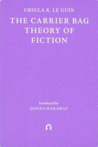 Carrier Bag Theory of Fiction