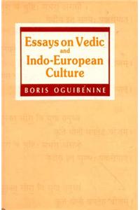 Essays On Vedic And Indo European Culture