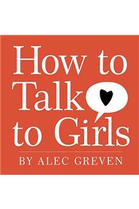 How to Talk to Girls