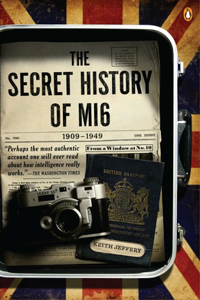 Secret History of MI6, 1909-1949