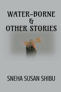 Water-Borne & Other Stories