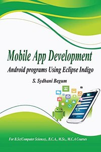 MOBILE APP DEVELOPMENT - ANDROID PROGRAMS USING ECLIPSE: ANDROID PROGRAMS USING ECLIPSE INDIGO