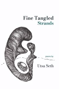 Fine Tangled Strands: Selected poems