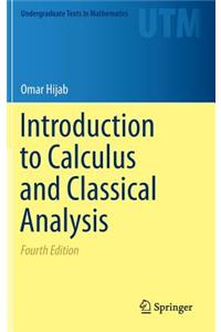 Introduction to Calculus and Classical Analysis