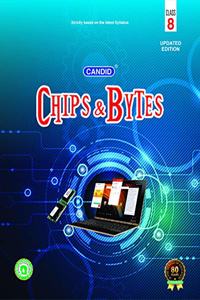 Evergreen CBSE Candid Text book Chips & Bytes (Computer) : For 2021 Examinations(CLASS 8 )