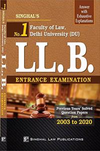 Singhal Law Publications Faculty Of Law Delhi University (Du) Ll.B. Entrance Examination Papers (From 2003 To 2020) Answer With Exhaustive Explanations [Paperback] Singhal'S