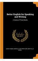 Better English for Speaking and Writing