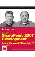 Professional Microsoft SharePoint 2007 Development Using Silverlight 2