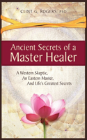 Ancient Secrets of a Master Healer
