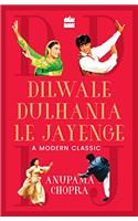 Dilwale Dulhania Le Jayenge: A Modern Classic