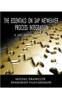 The Essentials on SAP Netweaver Process Integration - A SAP Mentor 2010 Series