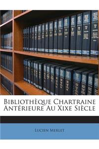 Bibliothèque Chartraine Antérieure Au Xixe Siècle