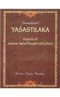 Somadeva's Yashastilaka: Aspects Of Jainism, Indian Thought And Culture