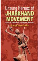 Unsung Heroes Of Jharkhand Movement