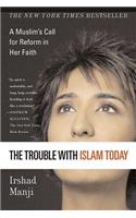 Trouble with Islam Today
