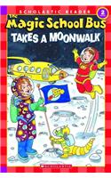 The Magic School Bus Science Reader: The Magic School Bus Takes a Moonwalk (Level 2)
