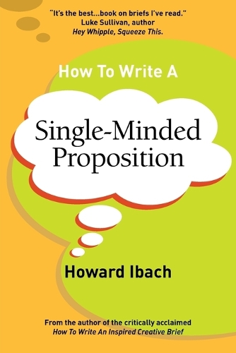 How To Write A Single-Minded Proposition