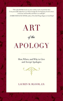 Art of the Apology: How, When, and Why to Give and Accept Apologies