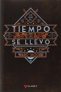 Lo que el tiempo se llevo