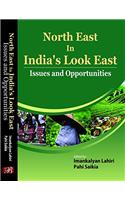 North East in India's Look East :Issues & Oppurtunity