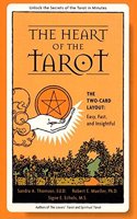 The Heart of the Tarot: The two-card layout: easy, fast, and insightful