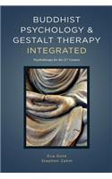 Buddhist Psychology and Gestalt Therapy Integrated