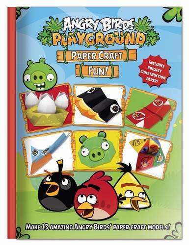 Angry Birds Playground: Paper Craft Fun!: (Angry Birds)