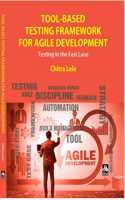 Tool-based Testing Framework For Agile Development: Testing in the Fast Lane