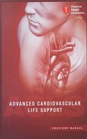 Advanced Cardiovascular Life Support (ACLS) Provider Manual
