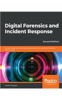 Digital Forensics and Incident Response - Second Edition
