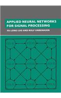 Applied Neural Networks for Signal Processing