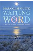 Waiting on the Word: A poem a day for Advent, Christmas and Epiphany(English)