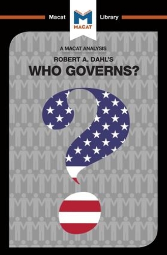 Analysis of Robert A. Dahl's Who Governs? Democracy and Power in an American City