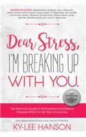 Dear Stress, I'm Breaking Up With You