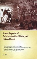 Some Aspects of Administrative History of Uttarakhand