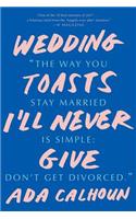 Wedding Toasts I'll Never Give